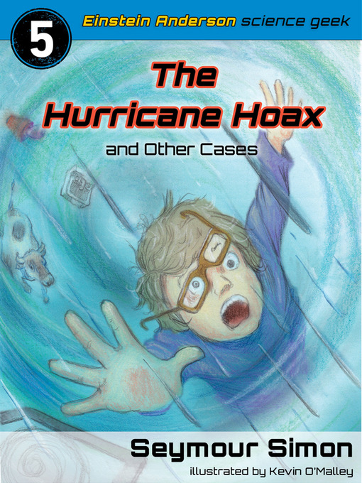 Title details for The Hurricane Hoax and Other Cases by Seymour Simon - Available